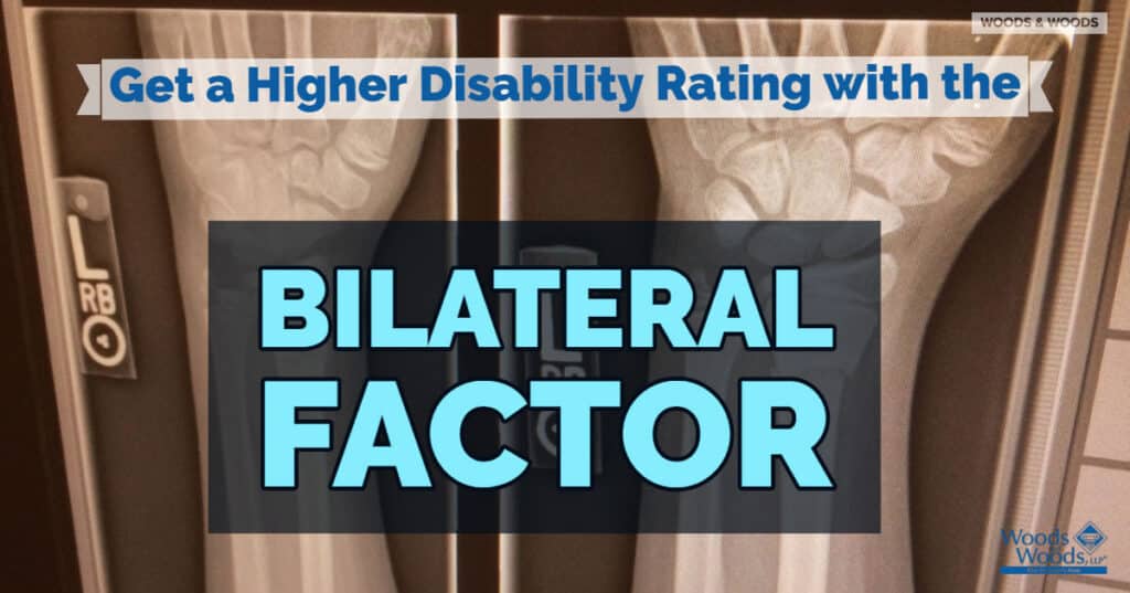 Image of Xray of wrists with the title text "Get a higher disability rating with the Bilateral Factor" text over the top. 