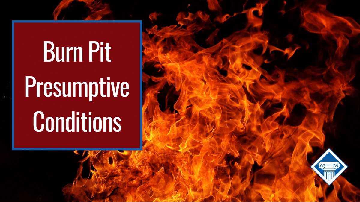 The Presumptive Conditions List for Burn Pits Veterans Disability
