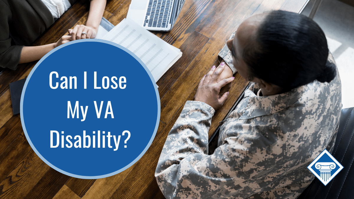 You Can Lose Your VA Disability Here Are Some Examples you-can-lose-your-va-disability-here-are-some-examples