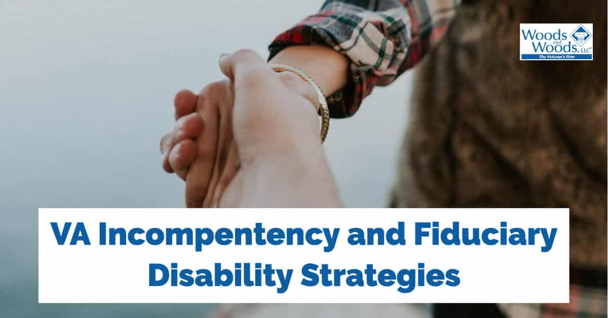 Va incompetency rating for vets that need financial help and fiduciaries