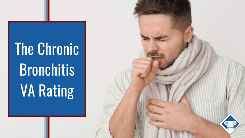 The Chronic Bronchitis VA Rating