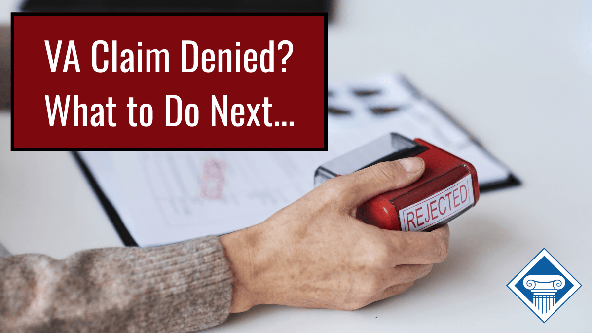 VA Claim Denied? What to Do Next.