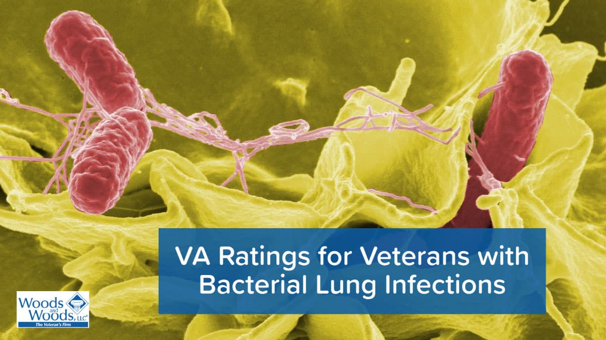 ServiceConnected Bacterial Lung Infections Qualify for VA Benefits