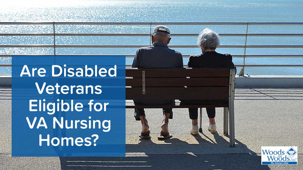How Va Nursing Home Eligibility Works For Disabled Veterans