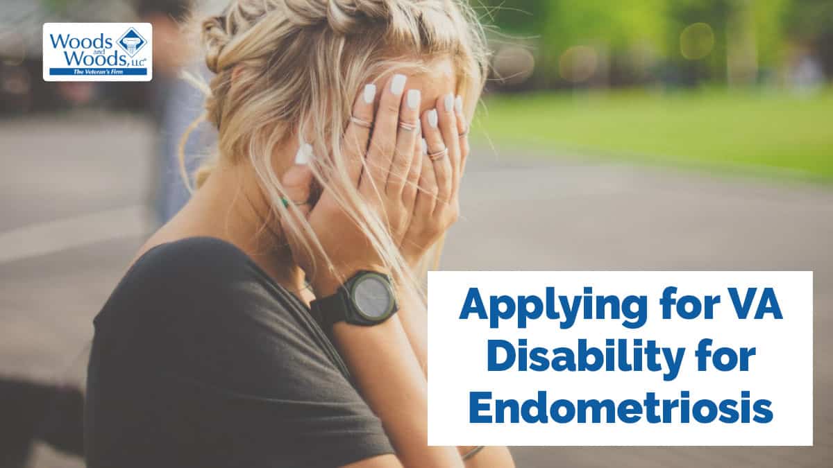 Endometriosis VA Disability Ratings and How to Apply the Best Way