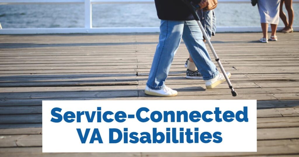 Picture of a couple walking on a pier and one has a cane. Our title shows at the bottom: Service-Connected VA Disabilities