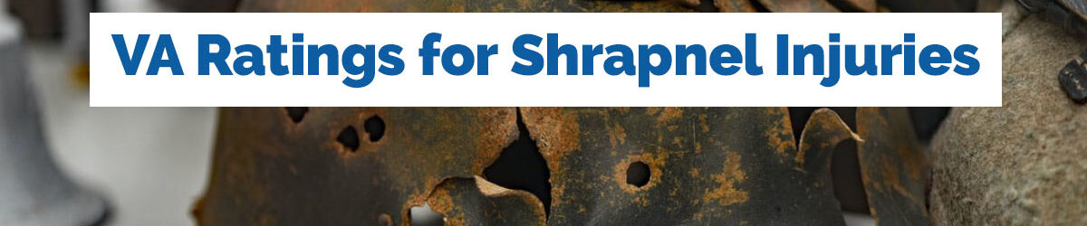 Antique helmet with rust and some holes blown in the side. Our title is in the middle: VA ratings for Shrapnel Injuries.